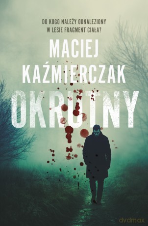 Okrutny - Maciej Kaźmierczak [KSIĄŻKA]
