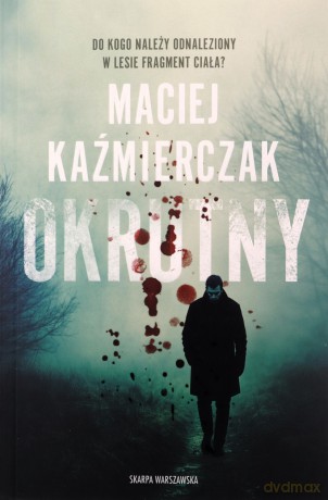 Okrutny - Maciej Kaźmierczak [KSIĄŻKA]