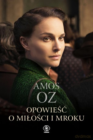 Opowieść o miłości i mroku - Amos Oz [KSIĄŻKA]