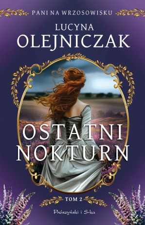 Ostatni nokturn. Pani na wrzosowisku (Tom 2) - Lucyna Olejniczak [KSIĄŻKA]