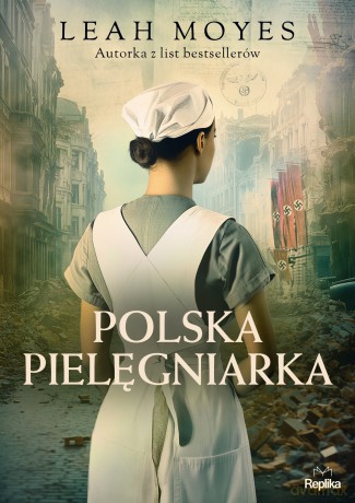 Polska pielęgniarka - Leah Moyes [KSIĄŻKA]