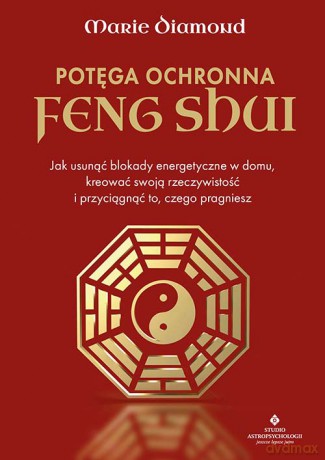 Potęga ochronna Feng Shui - Marie Diamond [KSIĄŻKA]