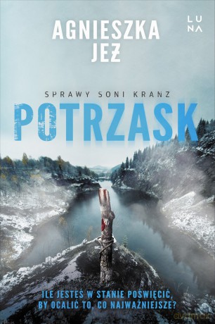 Potrzask. Sprawy Soni Kranz (Tom 4) - Agnieszka Jeż [KSIĄŻKA]