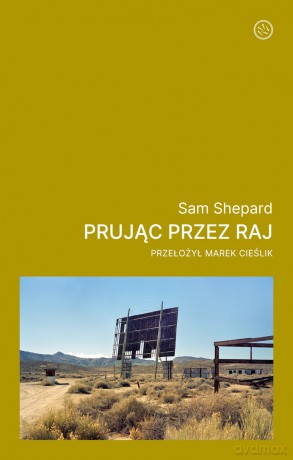 Prując przez raj - Sam Shepard [KSIĄŻKA]