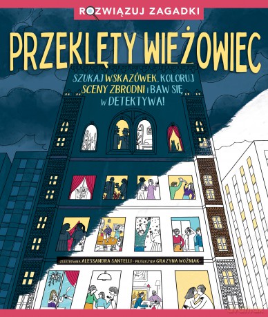 Przeklęty wieżowiec. Rozwiązuj zagadki - Alessandra Santelli [KSIĄŻKA]