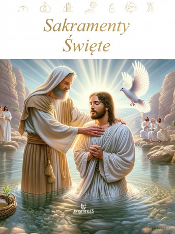 Sakramenty Święte - Paweł Beyga [KSIĄŻKA]