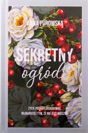 Sekretny ogród - Anna Purowska [KSIĄŻKA]