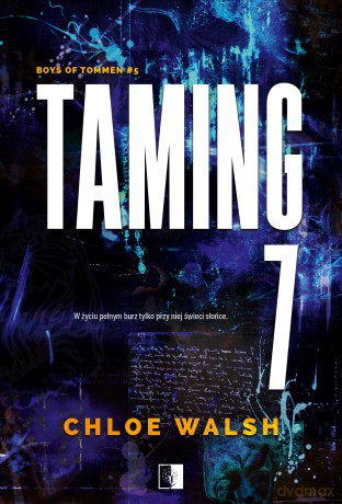 Taming 7. Boys of Tommen (Tom 5) - Chloe Walsh [KSIĄŻKA]