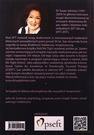 Terapia par skoncentrowana na emocjach. Budowanie więzi w praktyce EFT - Susan M. Johnson Susan M. [KSIĄŻKA]