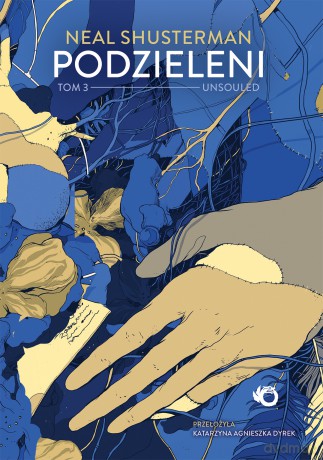 Unsouled. Podzieleni (Tom 3) - Neal Shusterman [KSIĄŻKA]