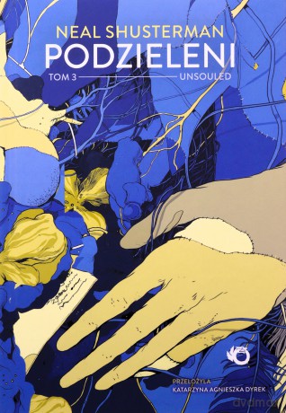 Unsouled. Podzieleni (Tom 3) - Neal Shusterman [KSIĄŻKA]