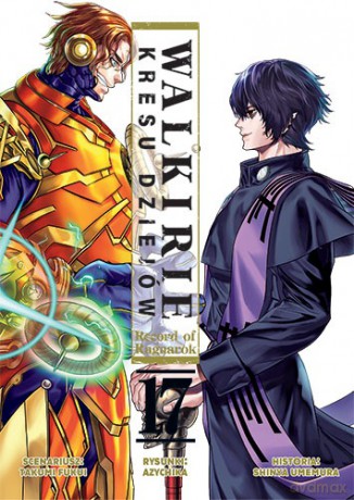 Walkirie Kresu Dziejów Record of Ragnarok (Tom 17) - Takumi Fukui, Azychika, Shinya Umemura [KOMIKS]