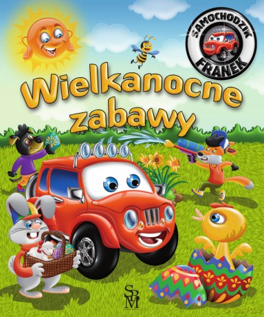 Wielkanocne zabawy. Samochodzik Franek - Karolina Górska, Wojciech Górski [KSIĄŻKA]