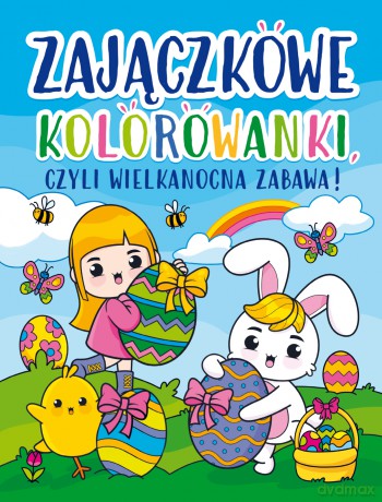 Zajączkowe kolorowanki, czyli wielkanocna zabawa! [KSIĄŻKA]