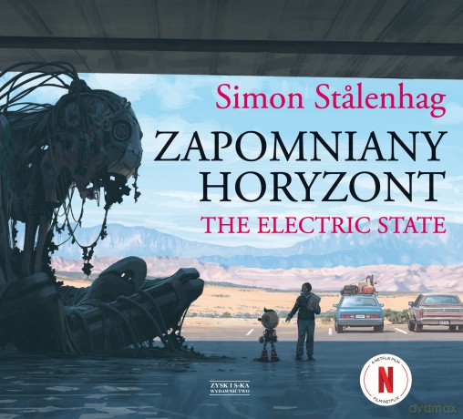 Zapomniany horyzont. The Electric State - Simon St?lenhag [KSIĄŻKA]