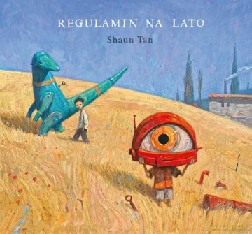 Regulamin Na Lato Tw - Shaun Tan [KSIĄŻKA]