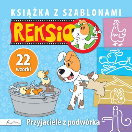 Reksio Przyjaciele Z Podwórka Książka Z Szablonami [KSIĄŻKA]