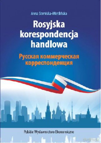 Rosyjska Korespondencja Handlowa - Anna Strmiska-Mietlińska [KSIĄŻKA]
