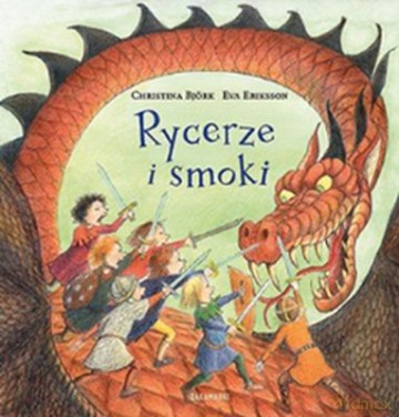 Rycerze I Smoki Tw - Christina Björk [KSIĄŻKA]