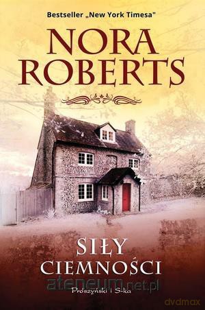 Siły Ciemności - Nora Roberts [KSIĄŻKA]