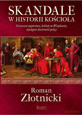 Skandale W Historii Kościoła - Roman Złotnicki [KSIĄŻKA]