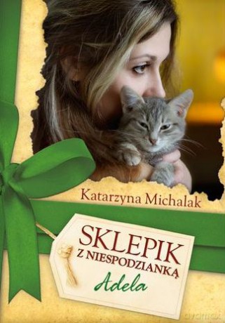 Sklepik Z Niespodzianką Adela Wyd. Kieszonkowe - Katarzyna Michalak [KSIĄŻKA]