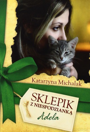 Sklepik Z Niespodzianką Adela Wyd. Kieszonkowe - Katarzyna Michalak [KSIĄŻKA]