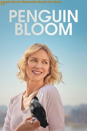 Penguin Bloom: Niesamowita historia Sam Bloom [DVD]