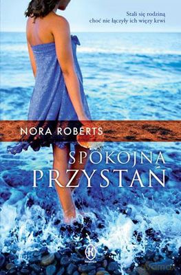 Spokojna Przystań - Nora Roberts [KSIĄŻKA]