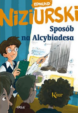 Sposób Na Alcybiadesa Tw - Edmund Niziurski [KSIĄŻKA]
