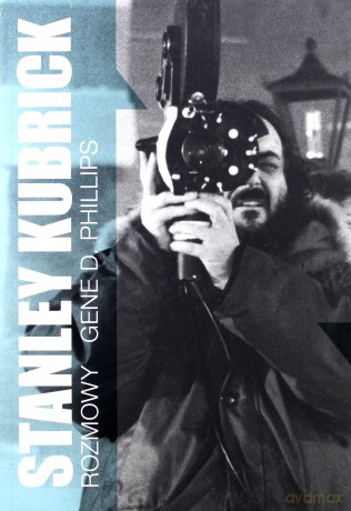 Stanley Kubrick Rozmowy - Gene D. Phillips [KSIĄŻKA]