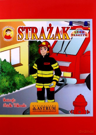 Strażak Poznajemy Zawody + Cd - Lech Tkaczyk [KSIĄŻKA]