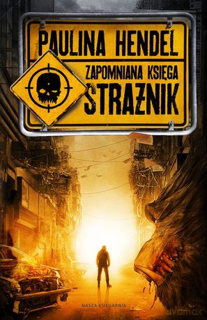 Strażnik Zapomniana Księga - Paulina Hendel [KSIĄŻKA]