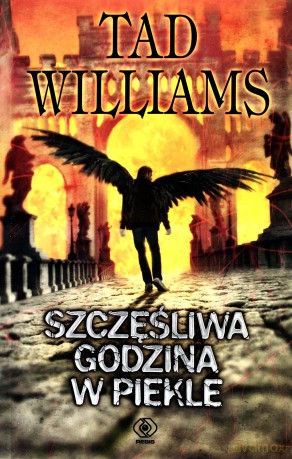 Szczęśliwa Godzina W Piekle - Tad Williams [KSIĄŻKA]