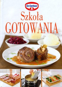Szkoła Gotowania Tw - Dr Oetker [KSIĄŻKA]