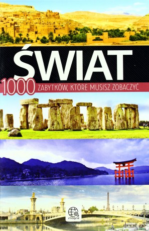 Świat 1000 Zabytków Które Musisz Zobaczyć Tw [KSIĄŻKA]