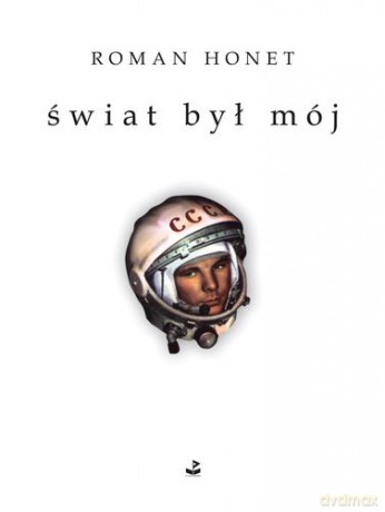 Świat Był Mój - Roman Honet [KSIĄŻKA]