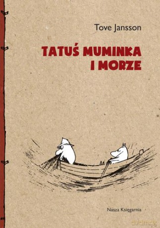 Tatuś Muminka I Morze Tw - Tove Jansson [KSIĄŻKA]