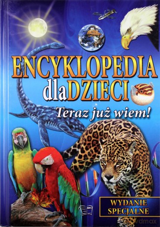 Teraz Już Wiem Encyklopedia Dla Dzieci Tw [KSIĄŻKA]