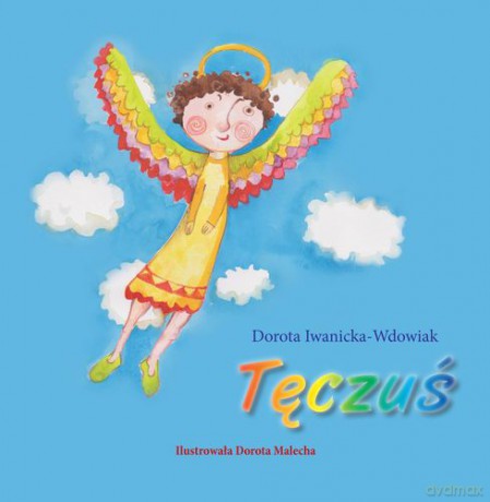 Tęczuś - Dorta Iwanicka-Wdowiak [KSIĄŻKA]