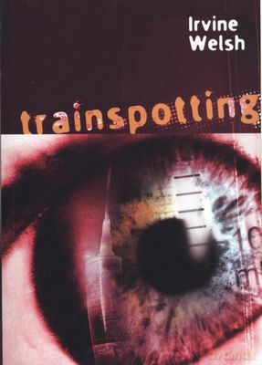 Trainspotting Wyd. 3 - Irvine Welsch [KSIĄŻKA]