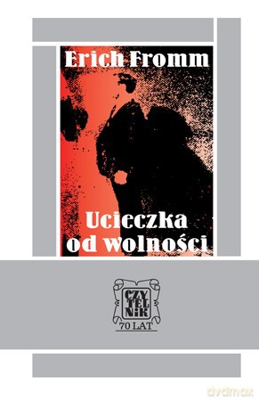 Ucieczka Od Wolności Tw - Erich Fromm [KSIĄŻKA]