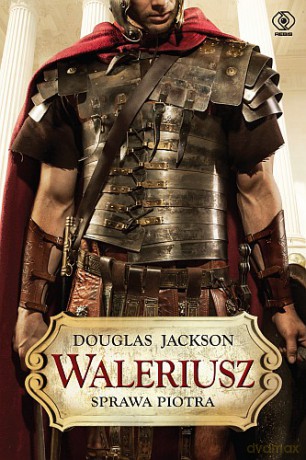 Waleriusz Sprawa Piotra - Douglas Jackson [KSIĄŻKA]