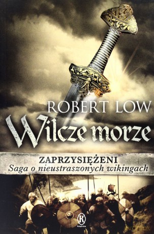 Wilcze Morze Zaprzysiężeni - Low Robert [KSIĄŻKA]
