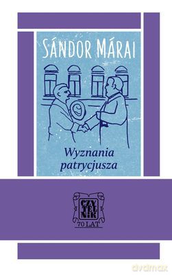 Wyznania Patrycjusza Tw - Sandor Marai [KSIĄŻKA]