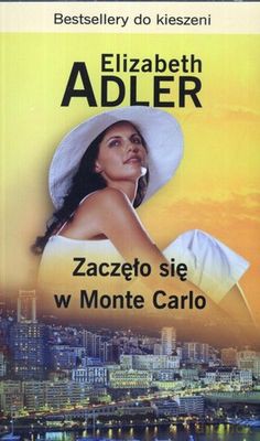 Zaczęło Się W Monte Casino Wyd. Kieszonkowe - Elizabeth Adler [KSIĄŻKA]