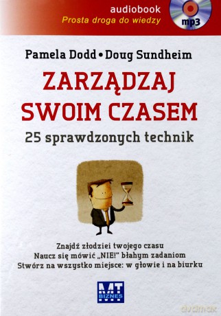 Zarządzaj Swoim Czasem. 25 Sprawdzonych Technik - Pamela Dodd [Audiobook]  [Cd Mp3]