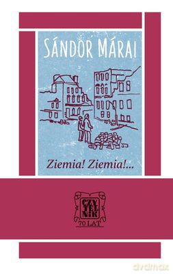 Ziemia Ziemia Tw - Sandor Marai [KSIĄŻKA]