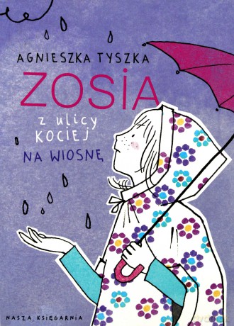 Zosia Z Ulicy Kociej Na Wiosnę - Agnieszka Tyszka [KSIĄŻKA]