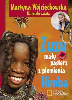 Zuzu Mały Pasterz Z Plemienia Himba Tw - Martyna Wojciechowska [KSIĄŻKA]